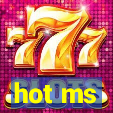 hot ms